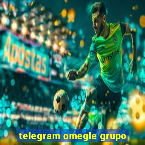 telegram omegle grupo